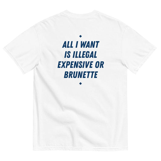 DodElite™ - ALL I WANT IS ILLEGAL, EXPENSIVE OR BRUNETTE